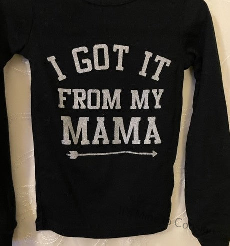 Place "Got it from my Mama" Shirt